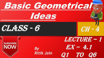 Class 6 maths chapter 4 Exercise 4.1 (Q1 Q2 Q3 Q4 Q5 Q6) || Basic Geometrical ideas ||  Lecture 1