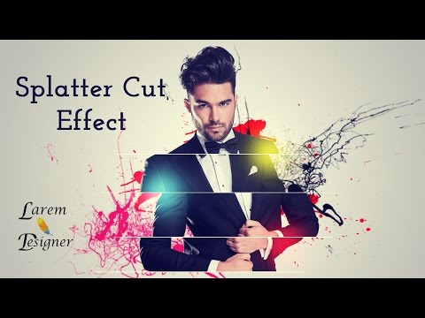 Splatter cut  Effect Tutorial , Photoshop tutorials