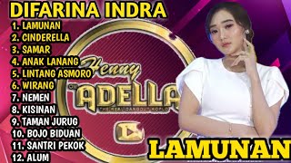 LAMUNAN - Difarina Indra Adella - CINDERELLA | Adella Full album Terbaru 2024