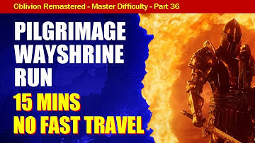 Oblivion Remastered Walkthrough Part 36: ALL 9 WAYSHRINES Pilgrimage - Complete Run On Foot