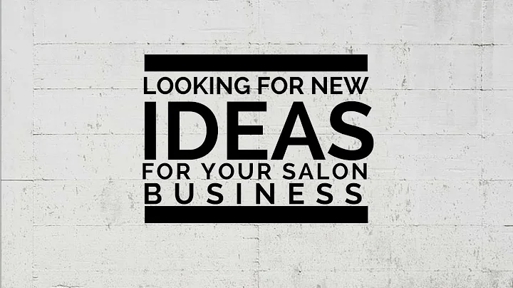 Do you need some new ideas for your salon business?