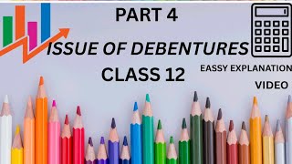PART 4 Issue of Debenture And redemption Easy Explanation 