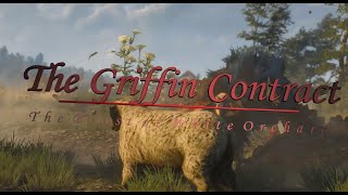 The Griffin Contract | The Beast of White Orchard | The Witcher 3 : Wild Hunt