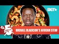 Michael Blackson Taps Into His Liberian Roots With This West African Stew Recipe | Cooked In 5