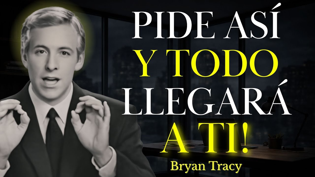 PIDE ASÍ lo que DESEAS y el UNIVERSO NO PODRÁ DECIRTE QUE NO🧠| Brian Tracy