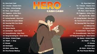 Hero - Cash Cash❤️ OPM Non-stop Songs 2022
