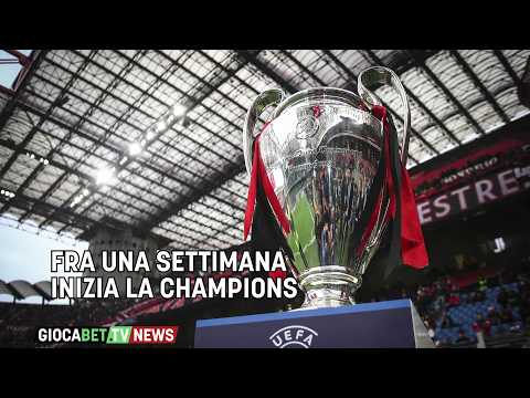 Video Calcio - Fra una settimana inizia la Champions