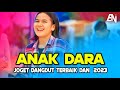 JOGET DANGDUT TERBAIK 2023 - ANAK DARA - LAGU ACARA PESTA MANTAP - Eriick Nillano Remix