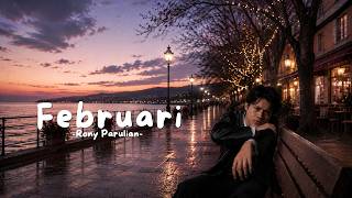 Rony Parulian - Februari (Official Music Video Lyric)