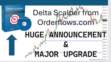 Orderflows Delta Scalper Huge Announcement and Upgrade