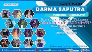 LIVE SANDIWARA " DARMA SAPUTRA " II MALAM II BUYUT SURAPATI _ PLUMBON _ IM II SABTU 25 JUNI 2022