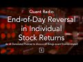 Quant Radio: End-of-Day Reversal in Individual Stock Returns