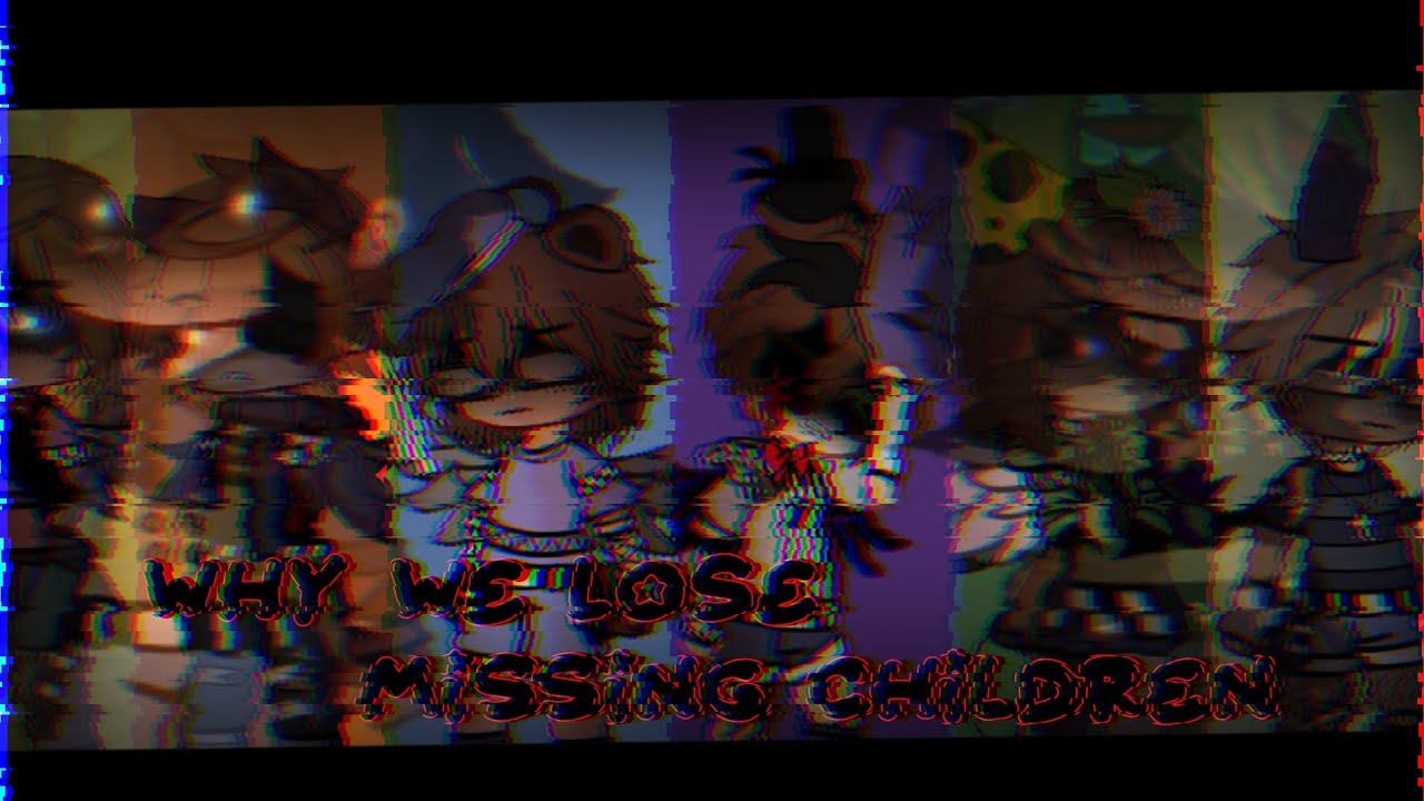 Why We Lose // FNaF Meme // Ft. The Missing Children // My FNaF AU ...