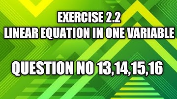 Q 13,14,15,16 Ex 2.2 LINEAR EQUATION IN ONE VARIABLE, MATHS NCERT CLASS-8 CHAPTER 2