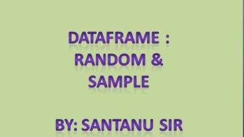 DataFrame with Random and Sample
