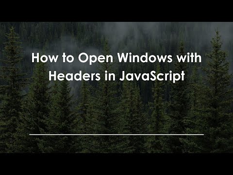 How to Open Windows with Headers in JavaScript