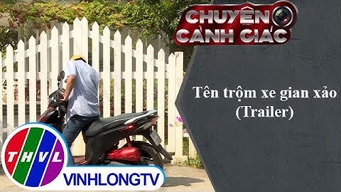 Tên trộm xe gian xảo | Chuyện cảnh giác - Trailer