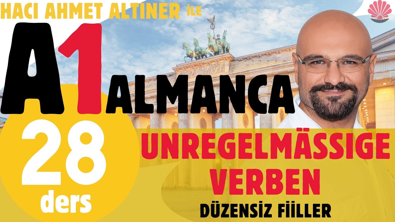 28. Ders (A1) unregelmäßige Verben (düzensiz fiiller)