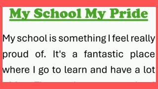 My School My Pride Essay writing in English 200 words Paragraph or short note