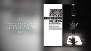 Levon Minassian - Siretzi Yares Daran (They Have Taken the One I Love)