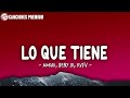 LO QUE TIENE - MORAD, BENY JR, RVFV (LETRA/LYRICS)