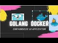 Docker Golang | Golang using Docker | Go Docker