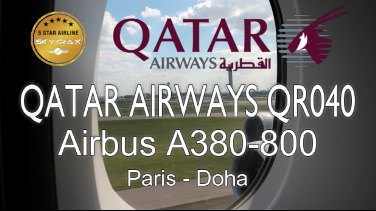 Qatar Airways Airbus A380-800 Economy Class QR40 Paris - Doha