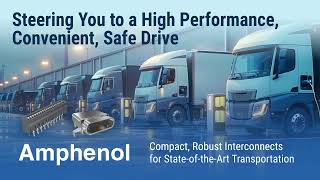 Amphenol Steers You to a High Performance, Convenient, Safe Drive
