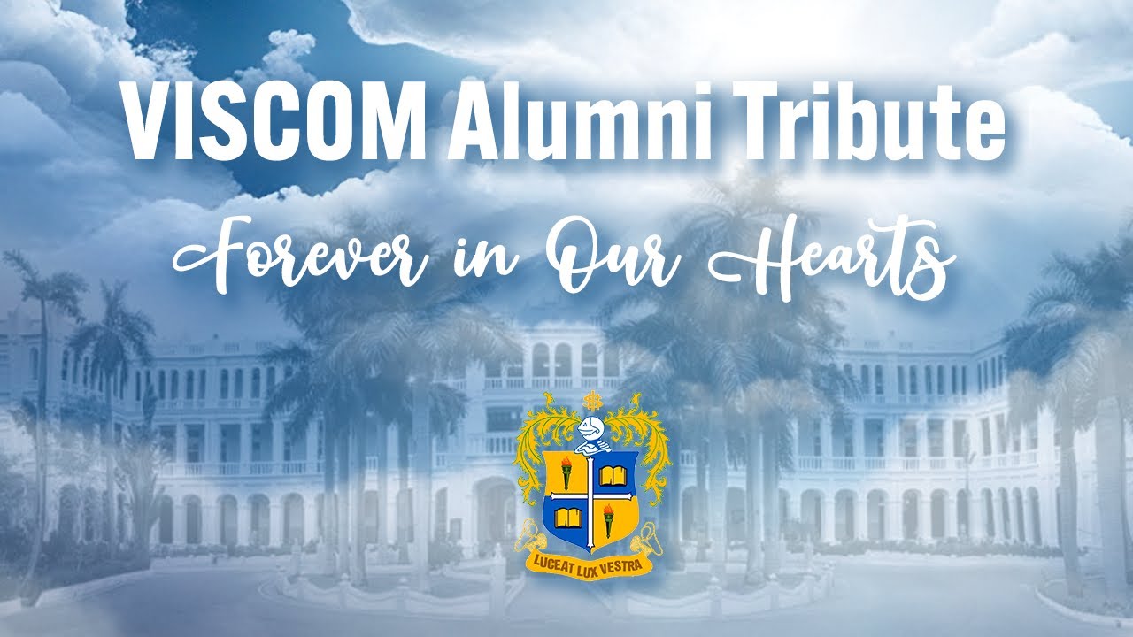 Viscom Graduation VISCOM Alumni Tribute: Forever in Our Hearts - Loyola College - YouTube