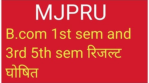 MJPRU RESULTS// B.com 1st sem  AND 3rd sem.  5th sem results declared 2024