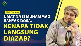 Umat Nabi Muhammad Banyak Dosa Kenapa Tidak Langsung Diazab   Hikmah Buya Yahya