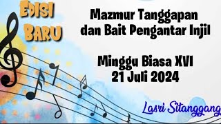 Mazmur Tanggapan||EDISI BARU || Minggu Biasa XVI || 21 Juli 2024 || Lasri Sitanggang