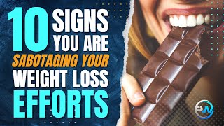 10 Signs You Are Subconsciously Self-Sabotaging Your Weight Loss Efforts &amp; How NLP Audios Can Help