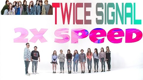 TWICE Signal 2x Speed at w33kL¥ 1d0L (Preview for ep. 304)