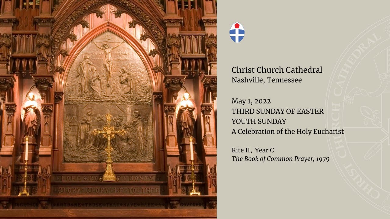 Christ Churhc Nashivlee Christmas Concert 2022 Christ Church Cathedral - Third Sunday Of Easter - May 1, 2022 11:15Am -  Youtube
