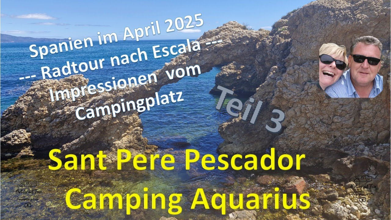 Spanien Tour 2025 Teil 03 || Tolle Radwege eine bezaubernde Natur || L'Escala gefällt uns immer mehr