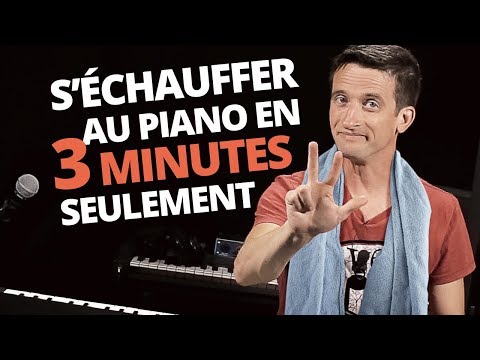 3 MINUTES POUR BIEN S'ÉCHAUFFER AU PIANO