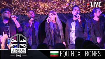 EQUINOX - Bones - 1st LIVE PERFORMANCE -  Eurovision 2018 - Bulgaria - LONDON EUROVISION 2018