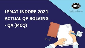 IPMAT Indore 2021 Actual Question Paper solving  - QA (MCQ)
