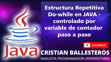 Estructura Repetitiva Do while en JAVA  controlado por variable de contador