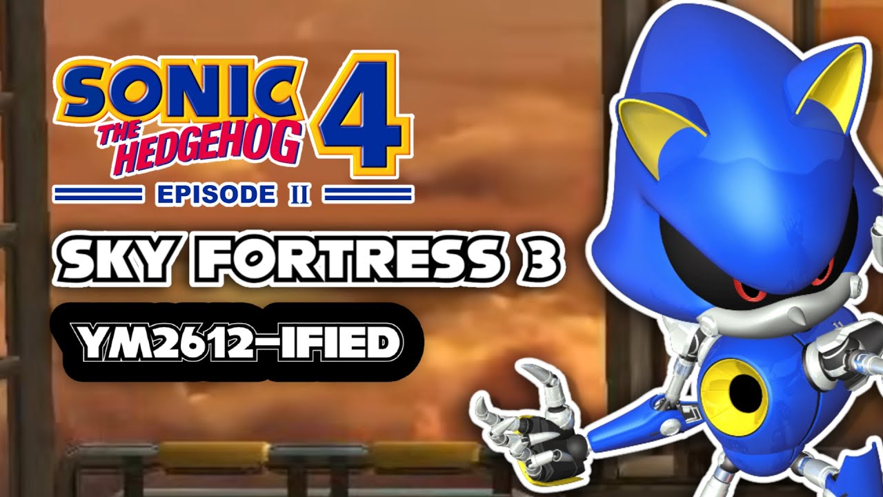 [V2] Sky Fortress Act 3 - Sonic 3/Cube Corp. Inspired Remix | Sonic 4 EP II OST