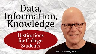 The Distinctions Among Data, Information, and Knowledge
