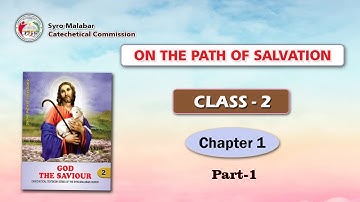 ON THE PATH OF SALVATION | CLASS 2 | CHAPTER 1| PART 1| Syro-Malabar
