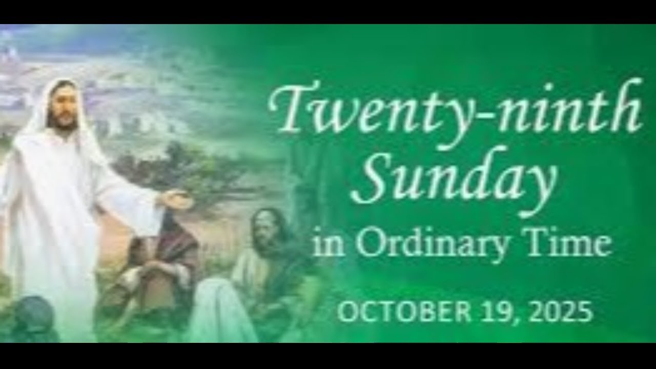 Twenty-Ninth Sunday in Ordinary Time 10/19/25