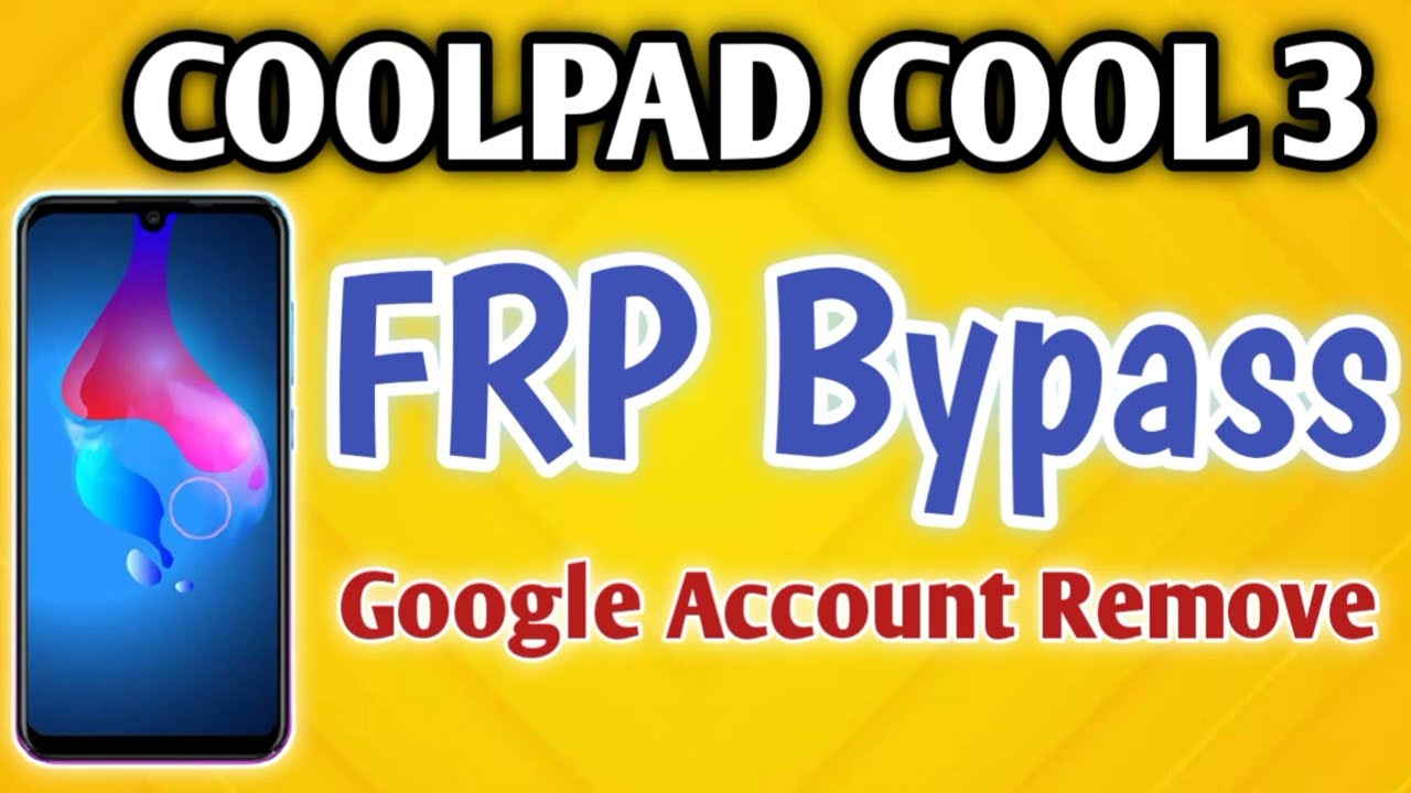 COOLPAD 1825 COOL 3 FRP BYPASS / GOOGLE ACCOUNT REMOVE