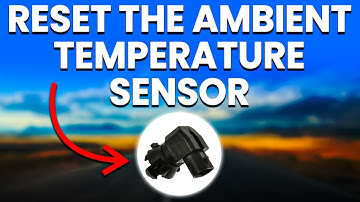 How To Reset Chevy Silverado Ambient Temperature Sensor (Simple Guide)