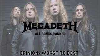 MEGADETH ALL SONGS- WORST TO BEST