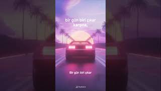 Bir Gün Biri Çıkar Karşına 