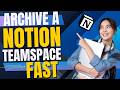 How to Archive a Teamspace in Notion - Easy Guide 2026