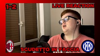 🔴⚫LIVE REACTION MILAN INTER 1-2🔴⚫SCUDETTO IN FACCIA🔴⚫